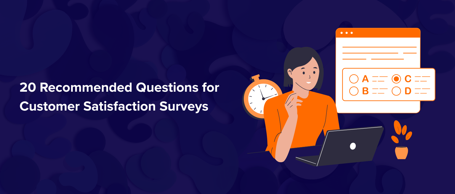 20 Recommended Questions for Customer Satisfaction Surveys