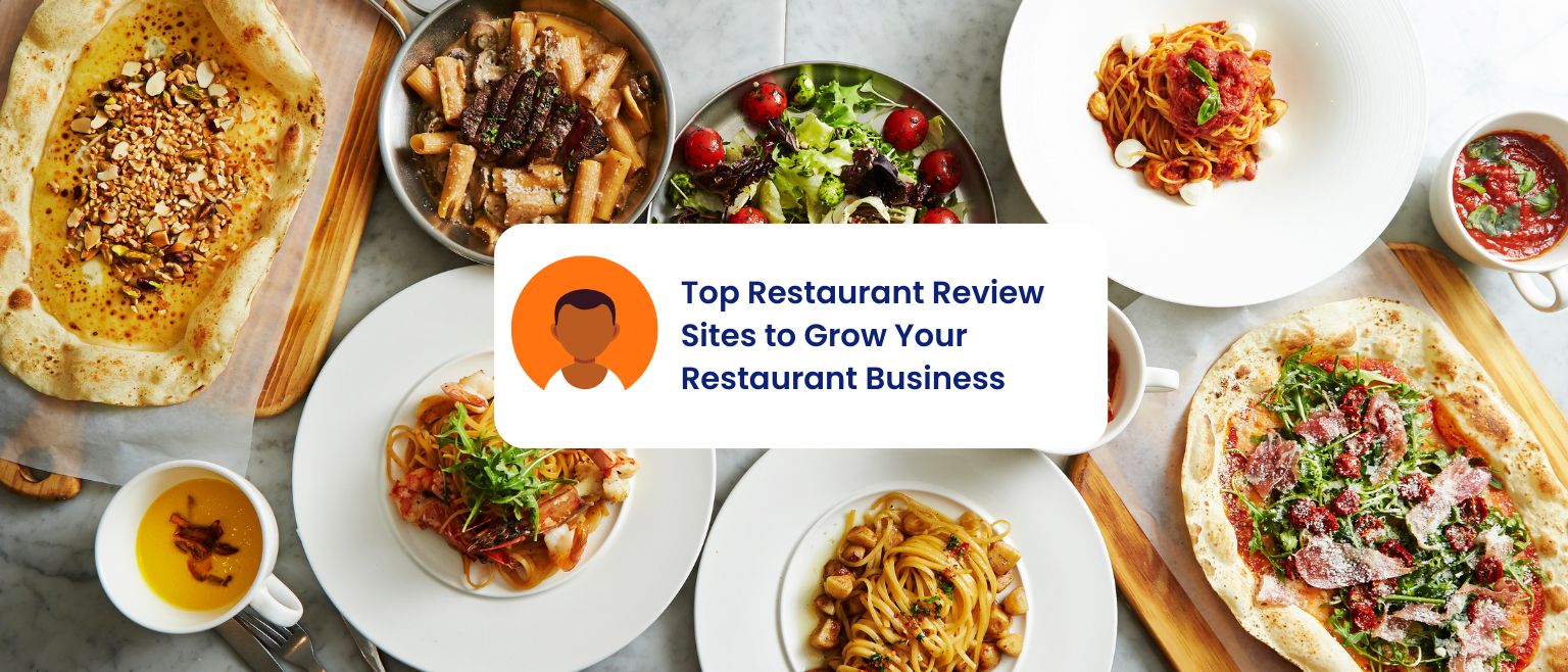 Top Restaurant Review Sites to Grow Your Restaurant Business