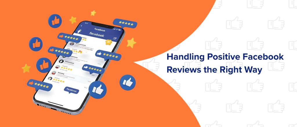 Handling Positive Facebook Reviews the Right Way