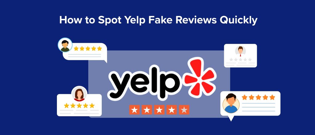 How to Spot Yelp Fake Reviews Quickly