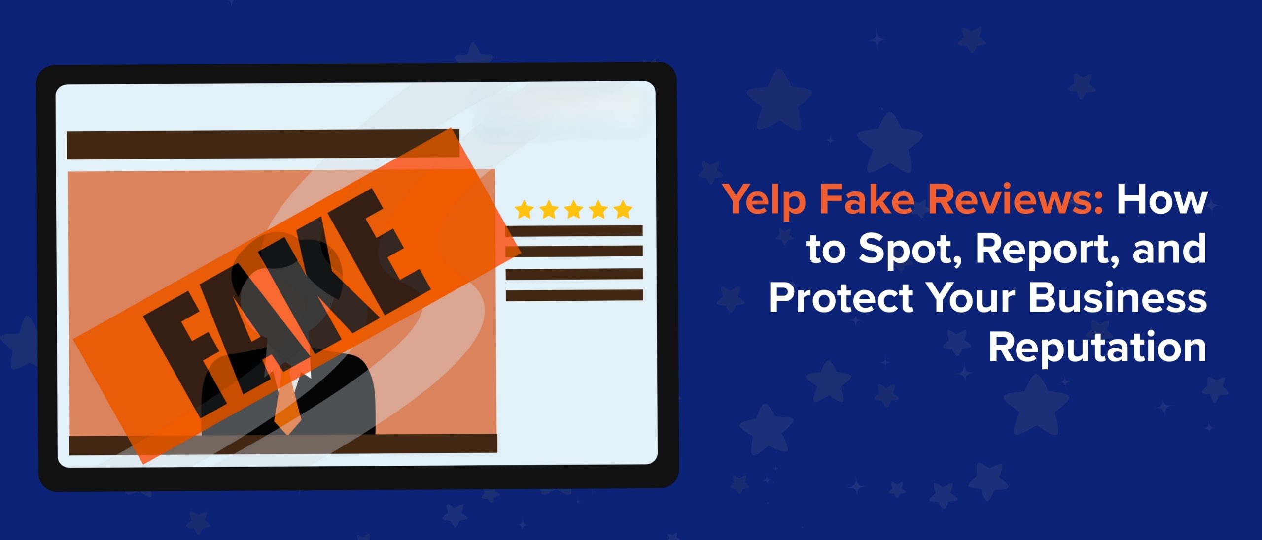 Yelp Fake Reviews How to Spot, Report, and Protect Your Business Reputation (1)